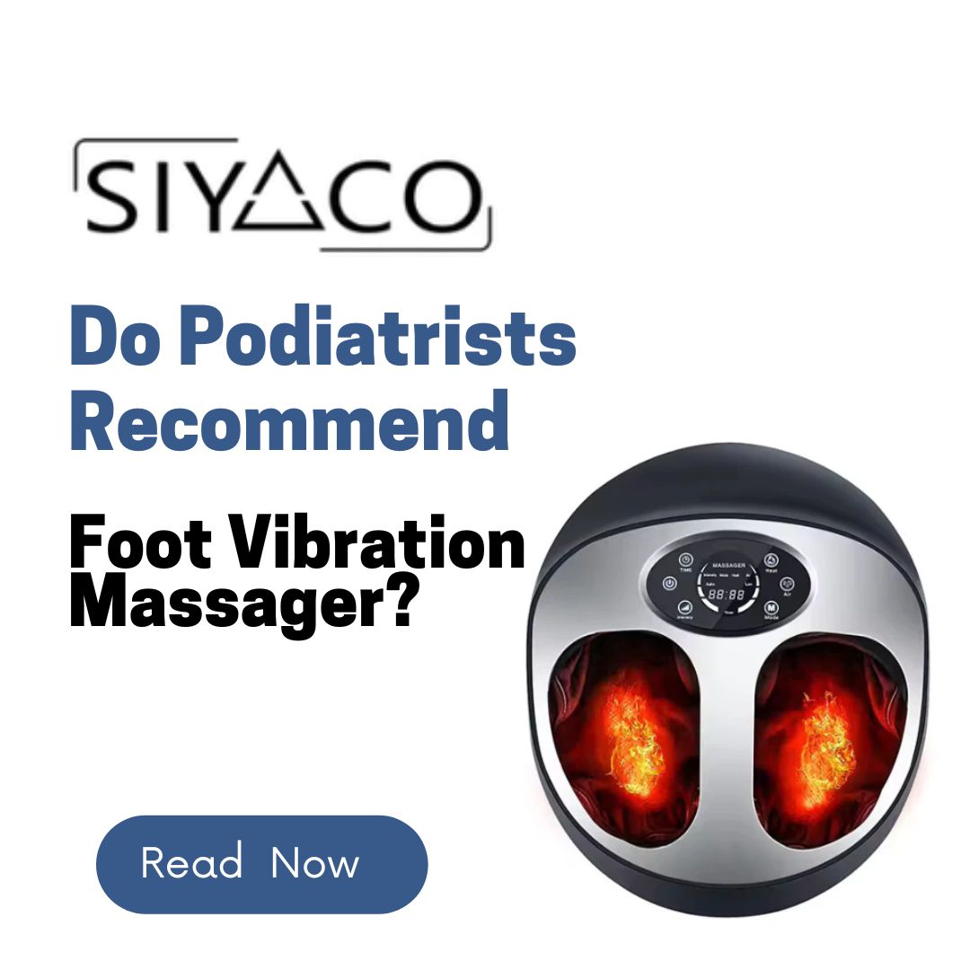 Do Podiatrists Recommend Foot Vibration Massager?